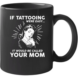 Tattooing Easy 11 Oz Mug Tattooing Easy 11 Oz Mug