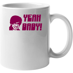 Austin Powers Yeah Baby 11 Oz Mug Austin Powers Yeah Baby 11 Oz Mug