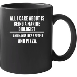 All I Care About Is Being A Marine Biologist Occupations 11 Oz Mug All I Care About Is Being A Marine Biologist Occupations 11 Oz Mug