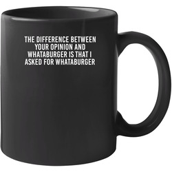 Your Opinion And Whataburger Favorite Food Lover Trending Foodie 11 Oz Mug Your Opinion And Whataburger Favorite Food Lover Trending Foodie 11 Oz Mug