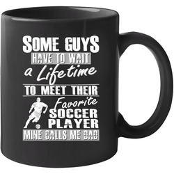 My Favorite Soccer Player Calls Me Dad 11 Oz Mug My Favorite Soccer Player Calls Me Dad 11 Oz Mug