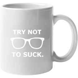 Joe Maddon Try Not To Suck 11 Oz Mug Joe Maddon Try Not To Suck 11 Oz Mug