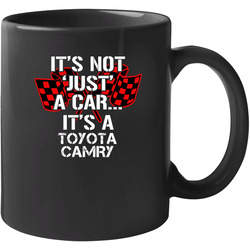 Toyota Camry Not Just A Car Funny Car Lovers 11 Oz Mug