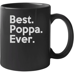 22544715 Best Poppa Ever 11 Oz Mug 22544715 Best Poppa Ever 11 Oz Mug