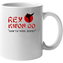 Rex Kwon Do Napoleon Dynamite Funny Bow To Your Sensei 11 Oz Mug Rex Kwon Do Napoleon Dynamite Funny Bow To Your Sensei 11 Oz Mug
