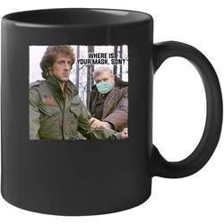 John Rambo First Blood Where Is Your Mask Son Funny 11 oz Mug John Rambo First Blood Where Is Your Mask Son Funny 11 oz Mug
