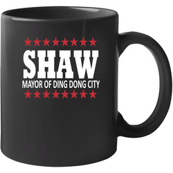 Travis Shaw Mayor Of Ding Dong City 11 oz Mug Travis Shaw Mayor Of Ding Dong City 11 oz Mug