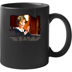 Judge Judy Sheindlin Tv Show Funny 11 oz Mug Judge Judy Sheindlin Tv Show Funny 11 oz Mug