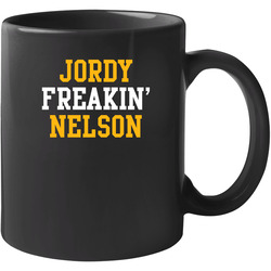 Jordy Freakin' Nelson Green Bay Football Player Cool Fan 11 oz Mug Jordy Freakin' Nelson Green Bay Football Player Cool Fan 11 oz Mug