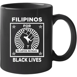 Filipinos For Black Lives Black Power Fist Social Injustice Awareness 11 oz Mug Filipinos For Black Lives Black Power Fist Social Injustice Awareness 11 oz Mug