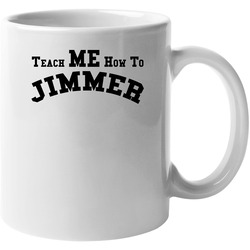 Teach Me How To Jimmer Jimmer Fredette Bball 11 oz Mug Teach Me How To Jimmer Jimmer Fredette Bball 11 oz Mug