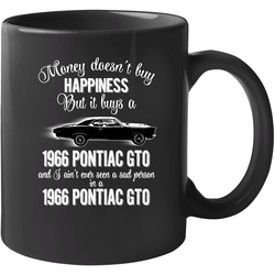1966 Pontiac Gto Money Cant Buy Happiness But It Buys Car Enthusiast 11 oz Mug 1966 Pontiac Gto Money Cant Buy Happiness But It Buys Car Enthusiast 11 oz Mug