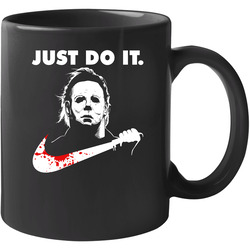 Just Do It Halloween Michael Myers Logo Parody Retro Horror Film Fan 11 oz Mug Just Do It Halloween Michael Myers Logo Parody Retro Horror Film Fan 11 oz Mug