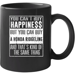 You Can't Buy Happiness Honda Ridgeline Heart Car Lover 11 oz Mug You Can't Buy Happiness Honda Ridgeline Heart Car Lover 11 oz Mug