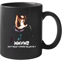 What Would Vampire Willow Do 11 oz Mug What Would Vampire Willow Do 11 oz Mug