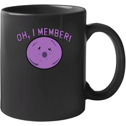 Oh I Member! Member Berries Unisex 11 oz Mug Oh I Member! Member Berries Unisex 11 oz Mug