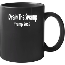 Drain The Swamp 11 oz Mug Drain The Swamp 11 oz Mug