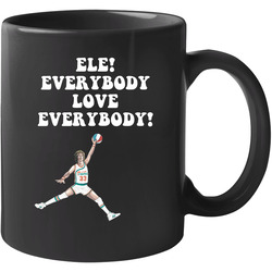 Ele! Everybody Love Everybody Semi Pro Movie Quote Jackie Moon 11 oz Mug Ele! Everybody Love Everybody Semi Pro Movie Quote Jackie Moon 11 oz Mug