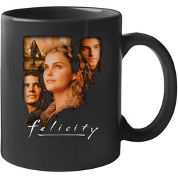 Felicity Tv Show 11 oz Mug Felicity Tv Show 11 oz Mug