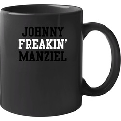 Johnny Freakin' Manziel Cleveland Football Player Cool Fan 11 oz Mug Johnny Freakin' Manziel Cleveland Football Player Cool Fan 11 oz Mug