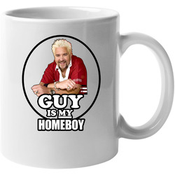 Guy Fieri Food Network Bbq Guy Is My Homeboy 11 oz Mug Guy Fieri Food Network Bbq Guy Is My Homeboy 11 oz Mug