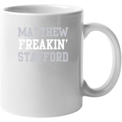Matthew Freakin' Stafford Detroit Football Player Cool Fan 11 oz Mug Matthew Freakin' Stafford Detroit Football Player Cool Fan 11 oz Mug