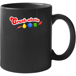 Crush-a-holic Candy Crush 11 oz Mug Crush-a-holic Candy Crush 11 oz Mug