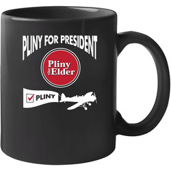 Pliny For President Pliny The Elder Beer 11 oz Mug