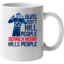 Guns Dont Kill Derrick Henry Kills People Tennessee Football 11 oz Mug Guns Dont Kill Derrick Henry Kills People Tennessee Football 11 oz Mug