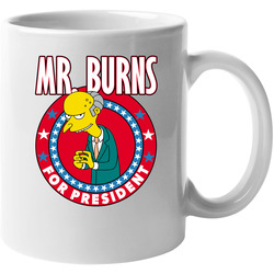 Mr. Burns The Simpsons For President Tv Show Villain Fan 11 oz Mug Mr. Burns The Simpsons For President Tv Show Villain Fan 11 oz Mug