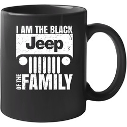 I Am The Black Jeep Of The Family Funny Car Fan 11 oz Mug I Am The Black Jeep Of The Family Funny Car Fan 11 oz Mug