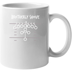 Brotherly Shove 11 oz Mug Brotherly Shove 11 oz Mug