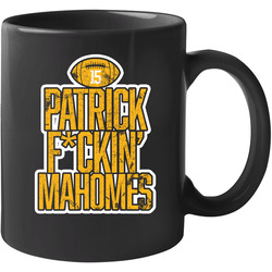 Patrick Mahomes Fcking Kc Kansas City Football Player Fan 11 oz Mug Patrick Mahomes Fcking Kc Kansas City Football Player Fan 11 oz Mug