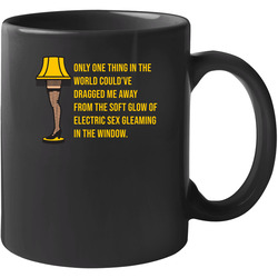 Soft Glow Of Electric Sex Christmas Story Retro Movie Quote Leg Lamp 11 oz Mug Soft Glow Of Electric Sex Christmas Story Retro Movie Quote Leg Lamp 11 oz Mug