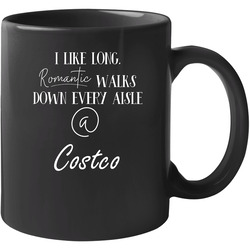 I Like Long Walks Down Each Costco Aisle Funny Crafty 11 oz Mug I Like Long Walks Down Each Costco Aisle Funny Crafty 11 oz Mug