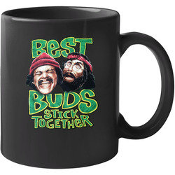 Best Buds Stick Together Funny Cheech And Chong Stoner Movie Fan 11 oz Mug Best Buds Stick Together Funny Cheech And Chong Stoner Movie Fan 11 oz Mug
