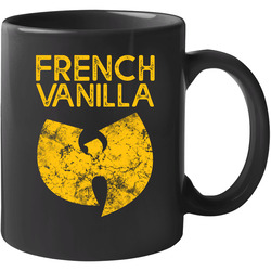 French Vanilla Wu Tang Ice Cream Song Lyrics Fan 11 oz Mug French Vanilla Wu Tang Ice Cream Song Lyrics Fan 11 oz Mug