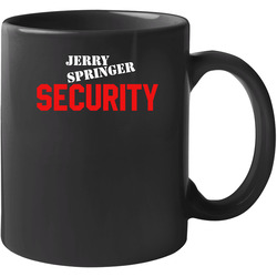 Jerry Springer Trash Tv Show Security Costume 11 oz Mug Jerry Springer Trash Tv Show Security Costume 11 oz Mug
