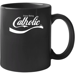 Enjoy Being Catholic Funny Coke Parody Look 11 oz Mug Enjoy Being Catholic Funny Coke Parody Look 11 oz Mug