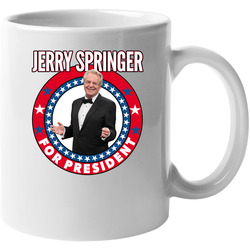 Jerry Springer For President Talk Show Host Celeb Fan Election 11 oz Mug Jerry Springer For President Talk Show Host Celeb Fan Election 11 oz Mug