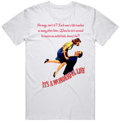 Touch Many Lives It's A Wonderful Life Movie Unisex White T Shirt Touch Many Lives It's A Wonderful Life Movie Unisex White T Shirt