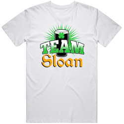 Sloan Team Last Name Custom Beer Drinking St Patricks Day Party Unisex White T Shirt Sloan Team Last Name Custom Beer Drinking St Patricks Day Party Unisex White T Shirt