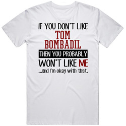 If You Don' T Like Tom Bombadil You Won't Like Me Novel Character Unisex White T Shirt If You Don' T Like Tom Bombadil You Won't Like Me Novel Character Unisex White T Shirt