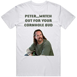 Office Space Lawrence Peter...watch Out For Your Cornhole Bud Unisex White T Shirt Office Space Lawrence Peter...watch Out For Your Cornhole Bud Unisex White T Shirt