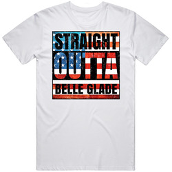Straight Outta Belle Glade Florida Usa American City Patriotic Flag Unisex White T Shirt