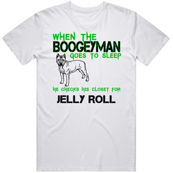Jelly Roll Pitbull Boogeyman Bogeyman Dog Lover Unisex White T Shirt
