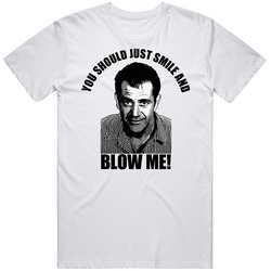 Mel Gibson Oksana Just Smile Blow Me Unisex White T Shirt Mel Gibson Oksana Just Smile Blow Me Unisex White T Shirt
