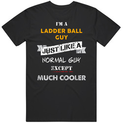 I'm A Ladder Ball Guy Cooler Than A Normal Guy Funny Sports Hobbies And Activities Unisex Black T Shirt I'm A Ladder Ball Guy Cooler Than A Normal Guy Funny Sports Hobbies And Activities Unisex Black T Shirt