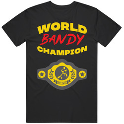 Bandy World Champion Belt Funny Sports Hobby Unisex Black T Shirt Bandy World Champion Belt Funny Sports Hobby Unisex Black T Shirt