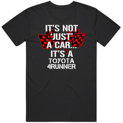 Toyota 4runner Not Just A Car Funny Car Lovers Unisex Black T Shirt Toyota 4runner Not Just A Car Funny Car Lovers Unisex Black T Shirt